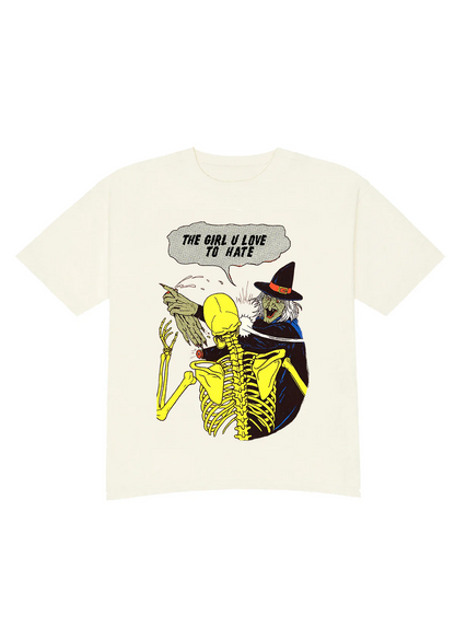 The Girl You Love To Hate Tee